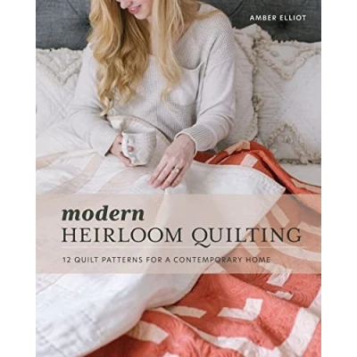 Abbildung von Modern Heirloom Quilting: 12 Quilt Patterns for a Contemporary Home
