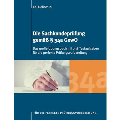 Abbildung von die Sachkundeprüfung gemäß § 34a GewO: Das große Übungsbuch mit 720 Testaufgaben für perfekte Prüfungsvorbereitung