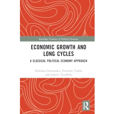 Abbildung von Economic Growth and Long Cycles: A Classical Political Economy Approach (Routledge Frontiers of Economy)