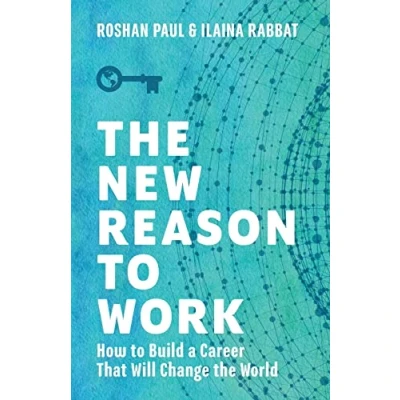 Abbildung von the New Reason to Work: How Build a Career That Will Change World