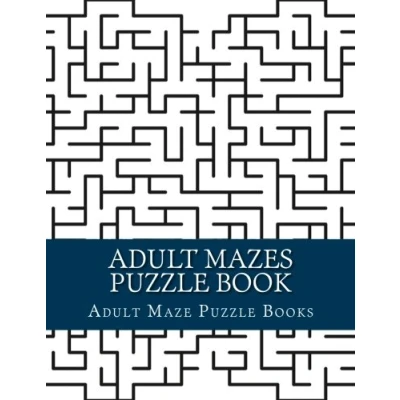 Abbildung von Adult Mazes Puzzle Book: Easy to Hard Maze Games Book For Adults (Adult Game Book)