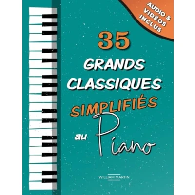 Abbildung von 35 Grands Classiques simplifiés du Piano: Partitions faciles de Chopin, Bach, Beethoven, Tchaïkovski, Mozart, Liszt, Debussy, Grieg, Satie, Joplin, ... etc. (Les Piano)