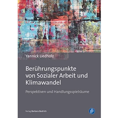 Abbildung von Berührungspunkte von Sozialer Arbeit und Klimawandel: Perspektiven Handlungsspielräume
