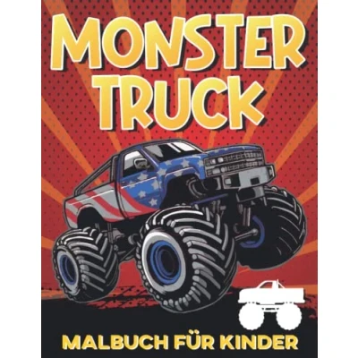 Abbildung von Monstertruck Malbuch für Kinder: Einfaches, leichtes und lustiges mit Monstertrucks Kleinkinder, Jungen Mädchen, Kinder im Kindergarten Vorschulalter Über 25 Motive