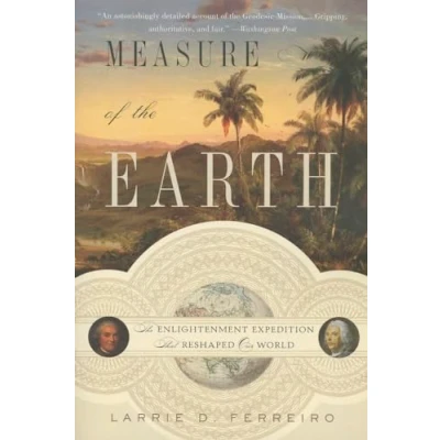 Abbildung von Measure of The Earth: Enlightenment Expedition That Reshaped Our World