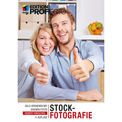 Abbildung von Stockfotografie: Geld verdienen mit eigenen Fotos (mitp Edition ProfiFoto)