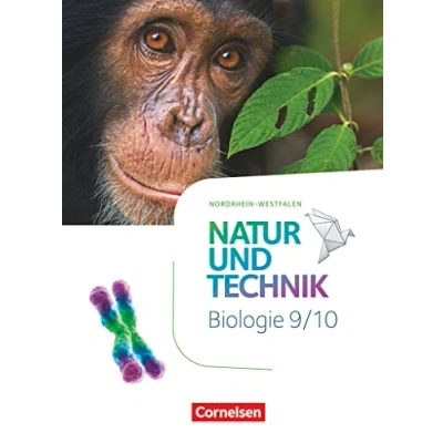 Abbildung von Natur und Technik Biologie Neubearbeitung Nordrhein Westfalen 9./10. Schuljahr: Schulbuch