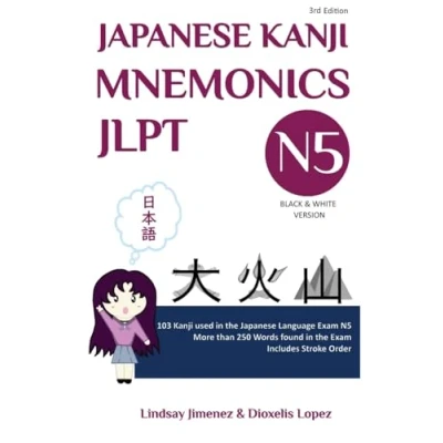 Abbildung von Japanese Kanji Mnemonics JLPT N5: 103 used in the Language Exam N5 (Japanese Series, Band 1)