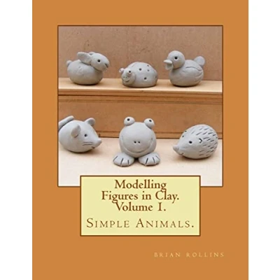 Abbildung von modelling Figures in Clay. Simple Animals.: Practical clay made easy.