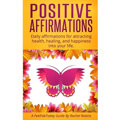 Abbildung von Positive Affirmations: Daily affirmations for attracting health, healing, &amp; happiness into your life.