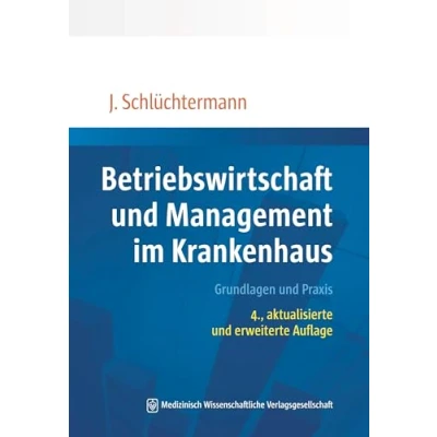 Abbildung von Betriebswirtschaft und Management im Krankenhaus: Grundlagen Praxis. 4., aktualisierte erweiterte Auflage