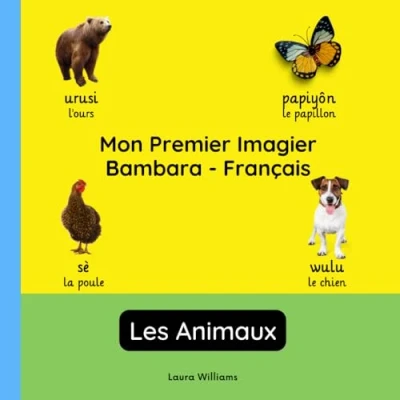 Abbildung von Mon Premier Imagier Bambara Français, Les Animaux: Apprendre le pour Enfants et Débutants Livre Bilingue Illustré en avec ... (Français Bambara), Band 4)