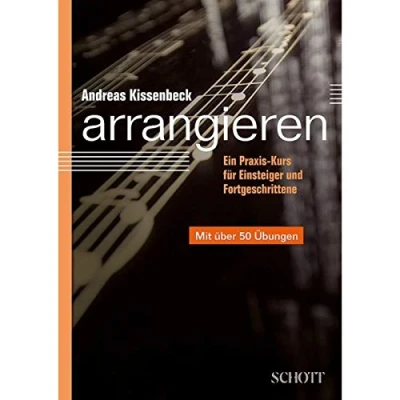 Abbildung von Arrangieren: Ein Praxis Kurs für Einsteiger und Fortgeschrittene