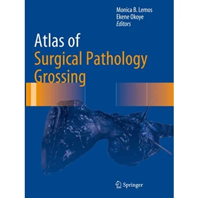 Abbildung von Atlas of Surgical Pathology Grossing (Atlas Anatomic Pathology)