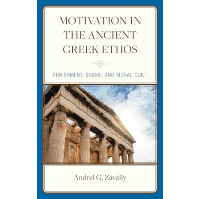 Abbildung von Motivation in the Ancient Greek Ethos: Punishment, Shame, and Moral Guilt