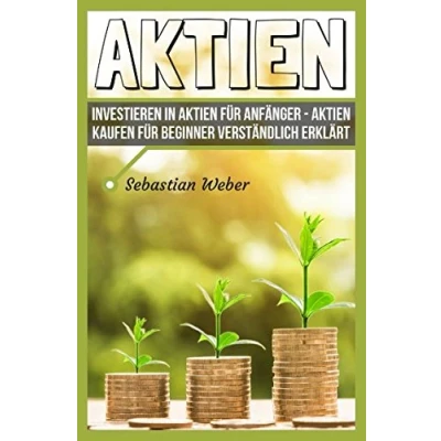 Abbildung von Aktien: Investieren in Aktien für Anfänger kaufen Beginner verständlich erklärt