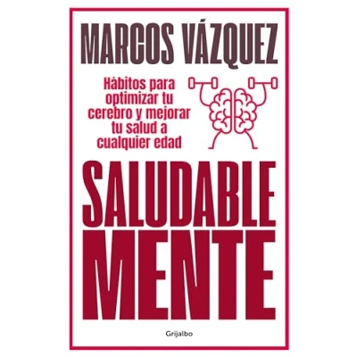 Abbildung von Saludable Mente: Hábitos para optimizar tu cerebro y mejorar salud a cualquier edad (Bienestar, vida sana)