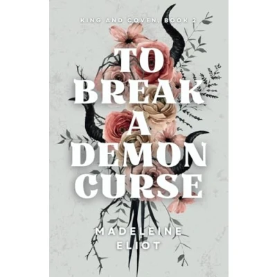 Abbildung von To Break a Demon Curse (King and Coven, Band 2)