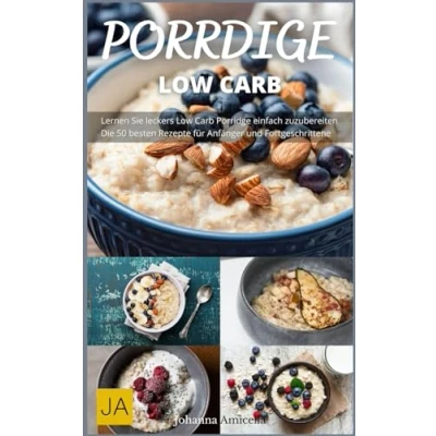 Abbildung von Porridge Low Carb Ein gesundes und sättigendes Frühstück: der perfekte Start in den Tag