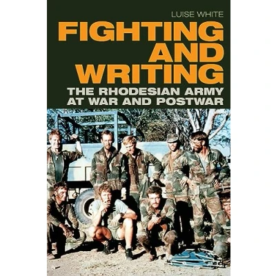 Abbildung von Fighting and Writing: The Rhodesian Army at War Postwar