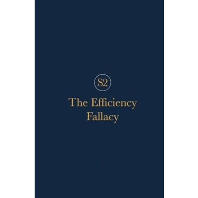 Abbildung von the Efficiency Fallacy: A wake up call for C Suite
