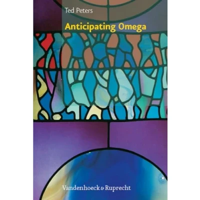 Abbildung von Anticipating Omega. Science, Faith, and Our Ultimate Future (Religion, Theologie und Naturwissenschaft /Religion, Theology, Natural Band 7)