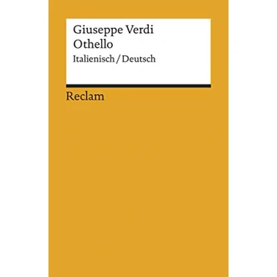 Abbildung von Othello. Ital. /Dt.: Verdi, Giuseppe zweisprachige Ausgabe; Klassiker der Musikgeschichte (Reclams Universal Bibliothek)