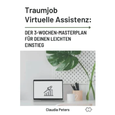 Abbildung von Traumjob Virtuelle Assistenz: Der 3 Wochen Masterplan für deinen leichten Einstieg