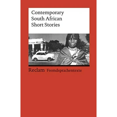 Abbildung von Contemporary South African Short Stories. Englischer Text mit deutschen Worterklärungen. B2C1 (GER): Originalversion; Erläuterungen; Literaturhinweise (Reclams Universal Bibliothek)
