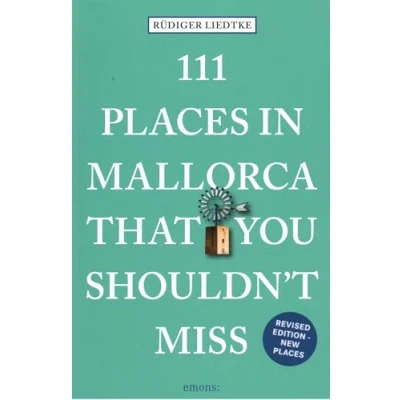 Abbildung von 111 Places in Mallorca That You Shouldn&#039;t Miss: Travel Guide