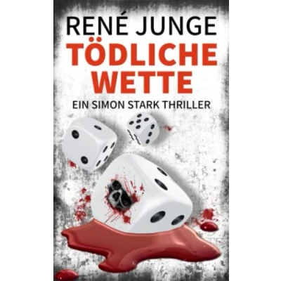 Abbildung von Tödliche Wette: Ein Simon Stark Thriller (Simon Reihe, Band 23)