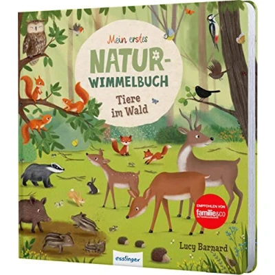 Abbildung von Mein erstes Natur Wimmelbuch: Tiere im Wald: Mit Suchaufgaben &amp; kurzer Geschichte