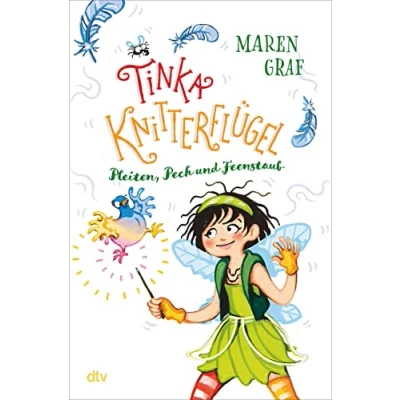 Abbildung von Tinka Knitterflügel Pleiten, Pech und Feenstaub: Magisches Kinderbuch voller Witz Spannung ab 7 (Tinka Reihe, Band 2)