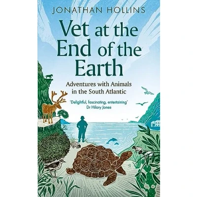 Abbildung von Vet at the End of Earth: Adventures with Animals in South Atlantic