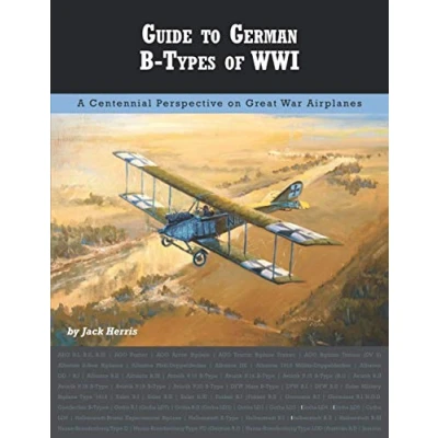 Abbildung von Guide to German B Types of WWI (Great War Aviation Centennial Series)