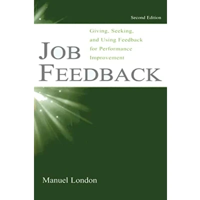 Abbildung von Job Feedback: Giving, Seeking, and Using Feedback for Performance Improvement (Applied Psychology)