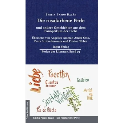 Abbildung von Die rosafarbene Perle: und andere Geschichten aus dem Panoptikum der Liebe (Perlen Literatur: Europäische wiederveröffentlichte Titel des 19. oder 20. Jahrhunderts)