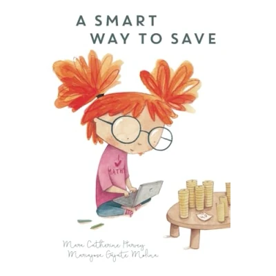 Abbildung von A Smart Way To Save: Financial Confidence for Kids Book 2 (Smart Start, Band 2)