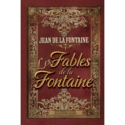 Abbildung von Les Fables de la Fontaine Texte intégral et illustré : 242 illustrations classiques: Collection Classique Pour Enfants