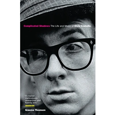Abbildung von Complicated Shadows: The Life and Music of Elvis Costello