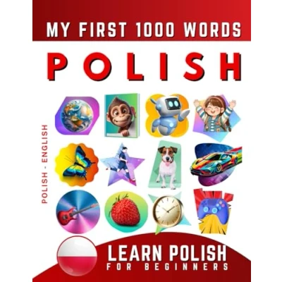 Abbildung von Learn Polish for Beginners, My First 1000 Words: Bilingual English Language Learning Book Kids &amp; Adults