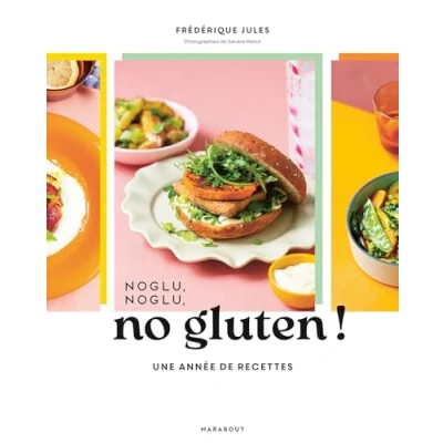 Abbildung von noglu, no gluten !: Une année de recettes