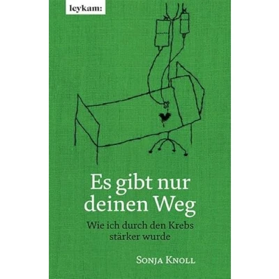 Abbildung von Es gibt nur deinen Weg. Wie ich durch den Krebs stärker wurde.