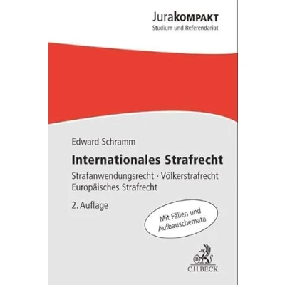 Abbildung von Internationales Strafrecht: Strafanwendungsrecht, Völkerstrafrecht, Europäisches Strafrecht (Jura kompakt)