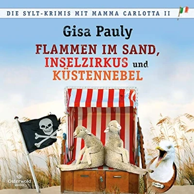 Abbildung von Die Sylt Krimis mit Mamma Carlotta II (Mamma ): Flammen im Sand, Inselzirkus, Küstennebel : 3 CDs MP3 Band 12 und 13