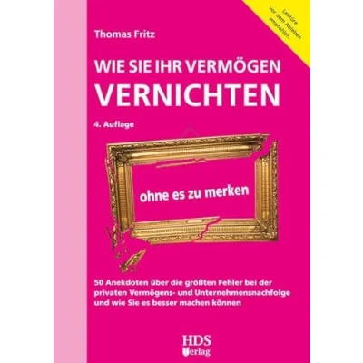 Abbildung von Wie Sie Ihr Vermögen vernichten ohne es zu merken