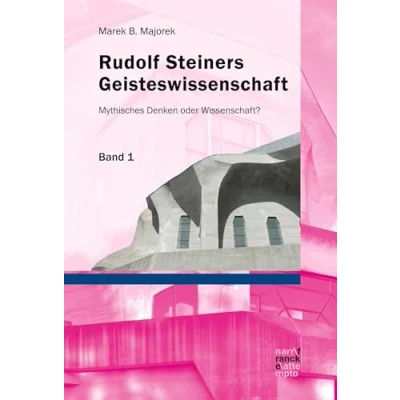 Abbildung von Rudolf Steiners Geisteswissenschaft: Mythisches Denken oder Wissenschaft? (Band 1 und 2)