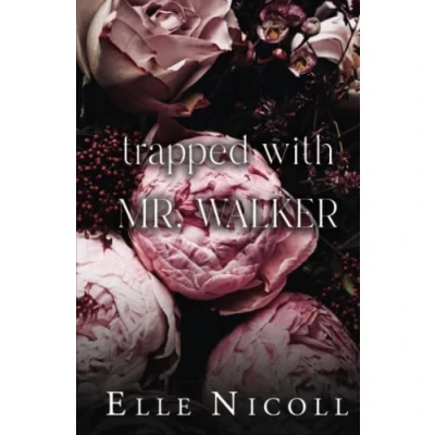 Abbildung von Trapped with Mr. Walker: A fake dating steamy romance (The Men Series Interconnected Standalone Romances, Band 6)