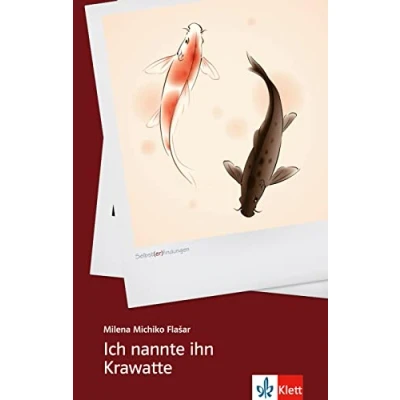 Abbildung von Ich nannte ihn Krawatte: Gekürzt, mit Annotationen (Selbst(er)findungen)