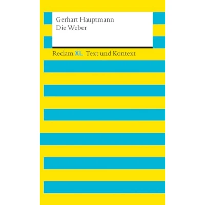 Abbildung von Die Weber. Textausgabe mit Kommentar und Materialien: Reclam XL Text Kontext